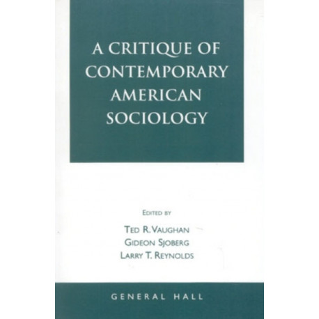 A Critique of Contemporary American Sociology