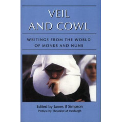 Veil and Cowl: Writings from the World of Monks and Nuns