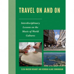 Travel On and On: Interdisciplinary Lessons on the Music of World Cultures