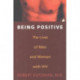 Being Positive: The Lives of Men and Women with HIV