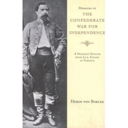 Memoirs of the Confederate War for Independence
