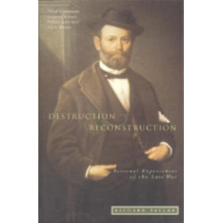 Destruction and Reconstruction: Personal Experiences of the Late War