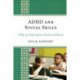 ADHD and Social Skills: A Step-by-Step Guide for Teachers and Parents