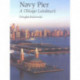 Navy Pier: A Chicago Landmark