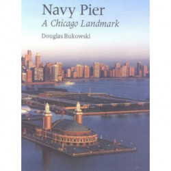 Navy Pier: A Chicago Landmark