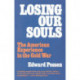 Losing Our Souls: The American Experience in the Cold War