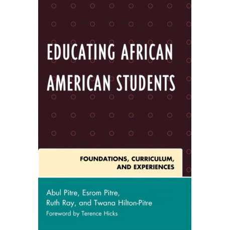 Educating African American Students: Foundations, Curriculum, and Experiences
