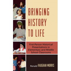 Bringing History to Life: First-Person Historical Presentations in Elementary and Middle School Social Studies