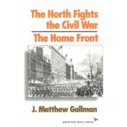 The North Fights the Civil War: The Home Front