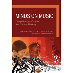Minds on Music: Composition for Creative and Critical Thinking