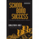School Bond Success: A Strategy for Building America's Schools