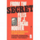 From the Secret Files of J. Edgar Hoover