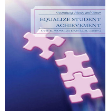 Equalize Student Achievement: Prioritizing Money and Power