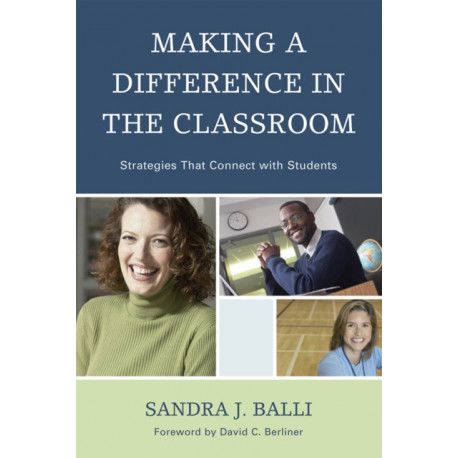 Making a Difference in the Classroom: Strategies that Connect with Students