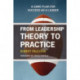 From Leadership Theory to Practice: A Game Plan for Success as a Leader
