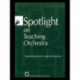 Spotlight on Teaching Orchestra: Selected Articles from State MEA Journals