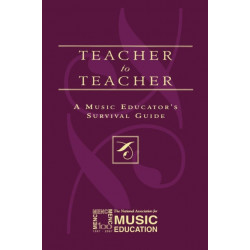 Teacher to Teacher: A Music Educator's Survival Guide