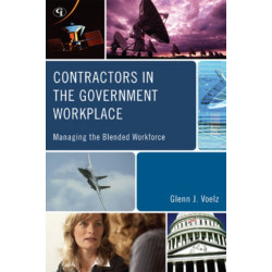 Contractors in the Government Workplace: Managing the Blended Workforce