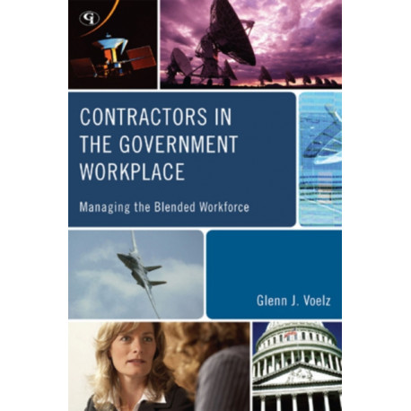 Contractors in the Government Workplace: Managing the Blended Workforce