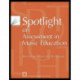 Spotlight on Assessment in Music Education: Selected Articles from State MEA Journals