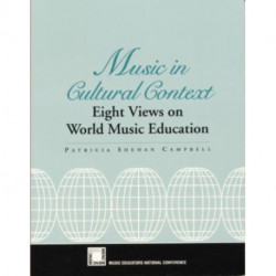 Music in Cultural Context: Eight Views on World Music Education