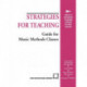 Strategies for Teaching: Guide for Music Methods Classes