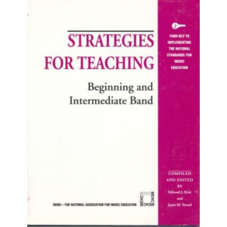 Strategies for Teaching Beginning and Intermediate Band