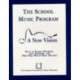 The School Music Program: A New Vision