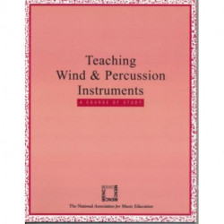 Teaching Wind and Percussion Instruments: A Course of Study