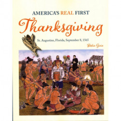 America's Real First Thanksgiving: St. Augustine, Florida, September 8, 1565