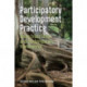 Participatory Development Practice: Using traditional and contemporary frameworks