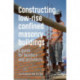 Constructing Low-rise Confined Masonry Buildings: A guide for builders and architects