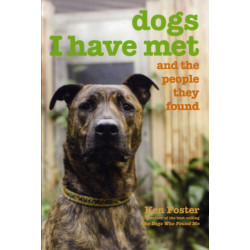 Dogs I Have Met: And The People They Found