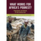 What Works for Africa's Poorest: Programmes and policies for the extreme poor