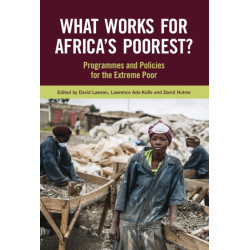 What Works for Africa's Poorest: Programmes and policies for the extreme poor