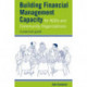 Building Financial Management Capacity for NGOs and Community Organizations: A practical guide