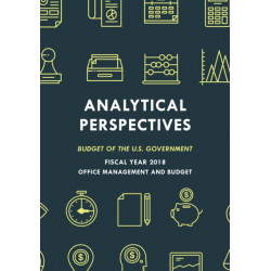 Analytical Perspectives: Budget of the U.S. Government Fiscal Year 2018