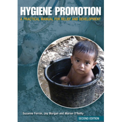Hygiene Promotion: A Practical Manual for Relief and Development