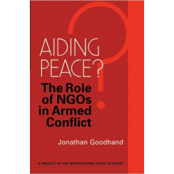 Aiding Peace?: The Role of NGOs in Armed Conflict