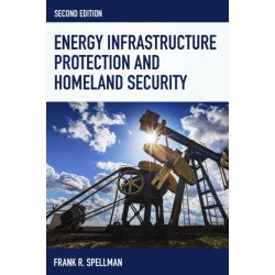 Energy Infrastructure Protection and Homeland Security