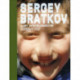 Sergey Bratkov: Glory Days: Works 1989-2008