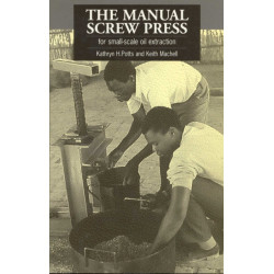 The Manual Screw Press for Small-Scale Oil Extraction