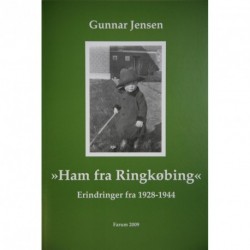 Ham fra Ringkøbing: erindringer fra 1928-1944