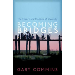 Becoming Bridges: The Spirit and Practice of Diversity