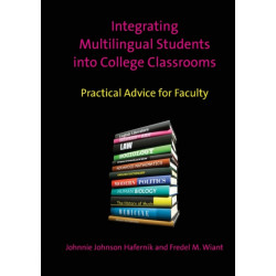 Integrating Multilingual Students into College Classrooms: Practical Advice for Faculty