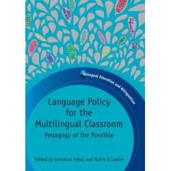 Language Policy for the Multilingual Classroom: Pedagogy of the Possible
