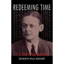 Redeeming Time: T.S. Eliot's Four Quartets
