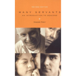 Many Servants: An Introduction to Deacons