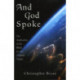 And God Spoke: The Authority of the Bible for the Church Today