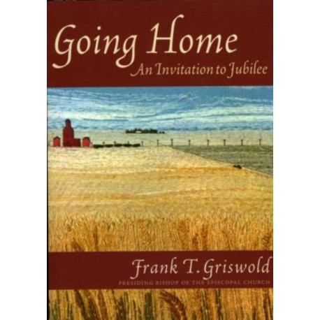 Going Home: An Invitation to Jubilee